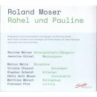 Roland Moser: Rahel und Pauline (Briefszenen für 1...