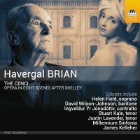 Havergal Brian (1876-1972): The Cenci (Oper in 8 Szenen...