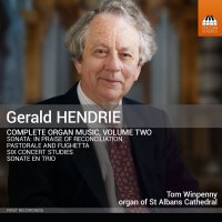 Gerald Hendrie: Orgelwerke Vol.2