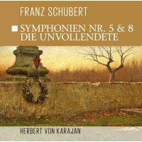 Various: Symphonie Nr. 5 & Nr. 8 - die Unvollendete