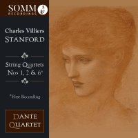 Charles Villiers Stanford (1852-1924): Streichquartette Nr.1,2,6