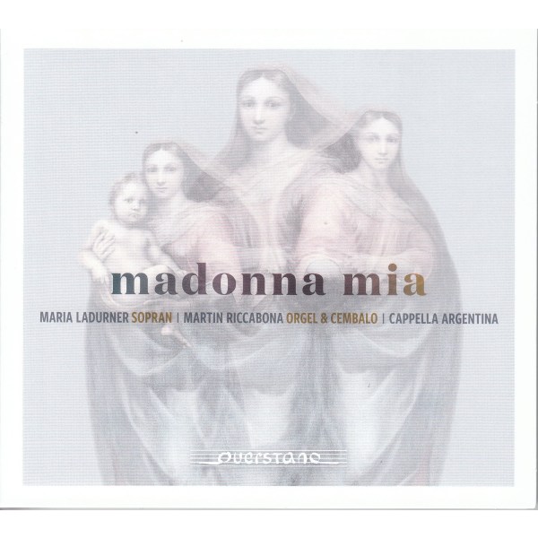 Various: Italienische Monodien & Orgelwerke des 16. und 17. Jahrhunderts "Madonna Mia"