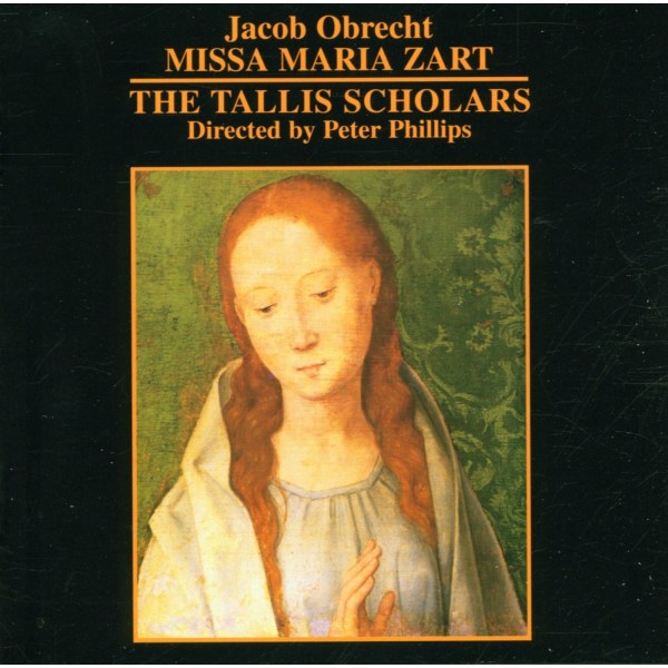 Jakob Obrecht (1457-1505): Missa "Maria zart"