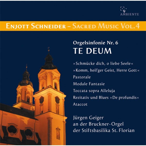 Enjott Schneider: Geistliche Musik Vol.4