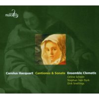 Carolus Hacquart (1640-1701): Cantiones & Sonate