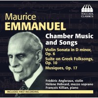 Maurice Emmanuel (1862-1938): Kammermusik & Lieder