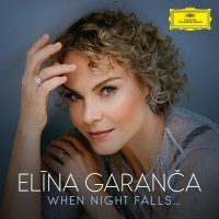 Various: Elina Garanca - When Night falls...