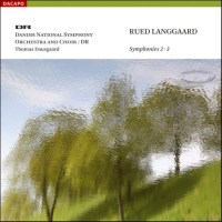 Rued Langgaard (1893-1952): Symphonien Nr.2 & 3