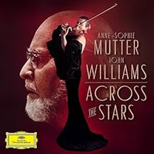 Various: Anne-Sophie Mutter & John Williams - Across the Stars