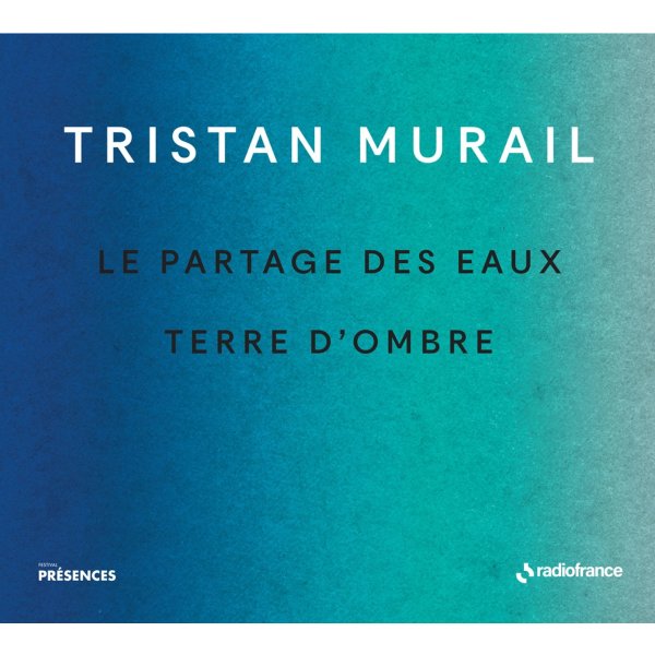 Tristan Murail: Le Partage des eaux