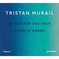 Tristan Murail: Le Partage des eaux