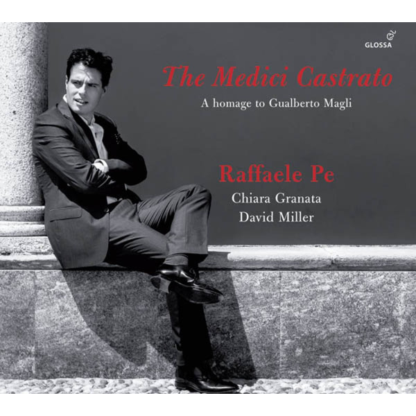 Various: Raffaele Pe - The Medici Castrato