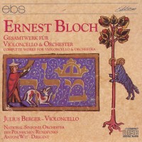 Ernest Bloch (1880-1959): Die Werke für Cello &...