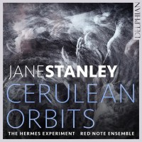 Jane Stanley: Kammermusik - "Cerulean Orbits"