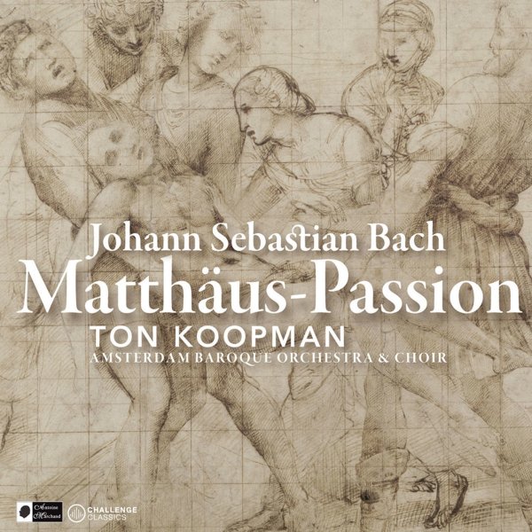 Johann Sebastian Bach (1685-1750): Matthäus-Passion BWV 244