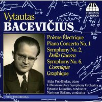 Vytautas Bacevicius (1905-1970): Symphonien Nr.2 & 6