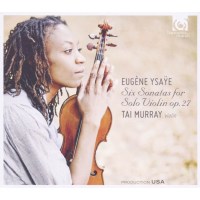 Eugene Ysaye (1858-1931): Sonaten für Violine solo...