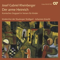 Josef Rheinberger (1839-1901): Der arme Heinrich op.37...