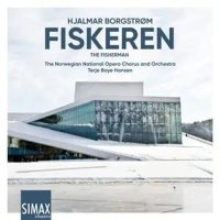 Hjalmar Borgström (1864-1925): Fiskeren (The Fisherman / Oper in 3 Akten)