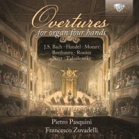 Various: Pietro Pasquini & Rancesco Zuvadelli - Overtures for organ four hands