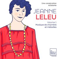 Jeanne Leleu (1898-1979): Werke Vol. 1 "Une...