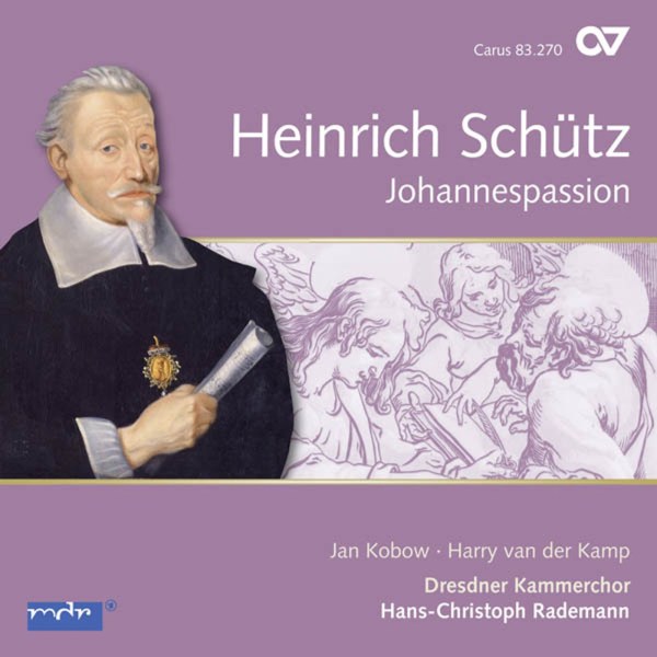 Heinrich Schütz (1585-1672): Johannespassion SWV 481 (Carus Schütz-Edition Vol.13)