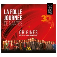 Various: La Folle Journee de Nantes - Origines (7 Siecles...