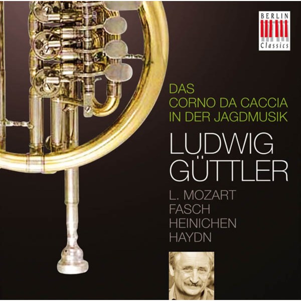 Various: Ludwig Güttler - Das Corno da caccia in der Jagdmusik