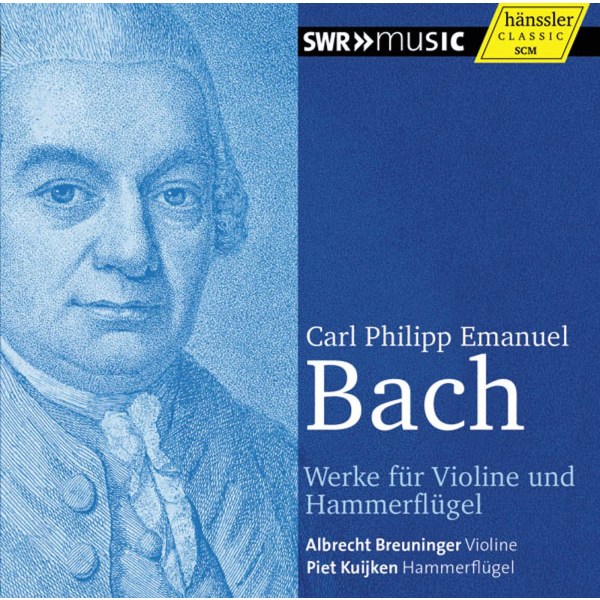 Carl Philipp Emanuel Bach (1714-1788): Werke für Violine & Hammerflügel