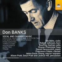 Don Banks (1923-1980): Vokalwerke & Kammermusik