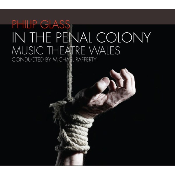 Philip Glass: In the Penal Colony