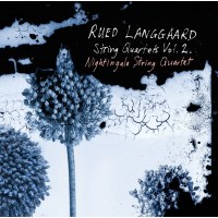 Rued Langgaard (1893-1952): Streichquartette Vol.2