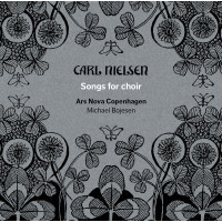 Carl Nielsen (1865-1931): Chorlieder