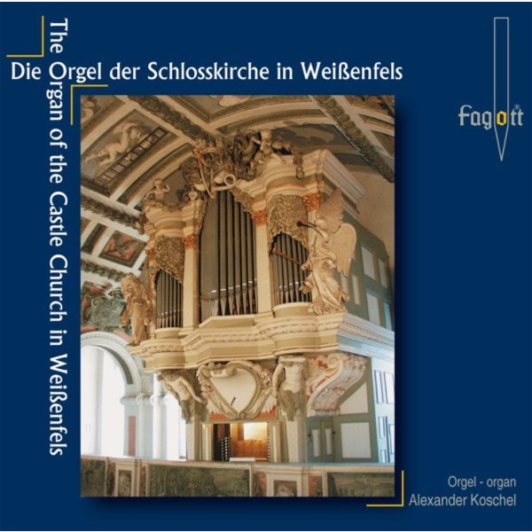 Various: Die Orgel der Schloßkirche Weißenfels