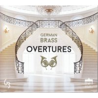 Musik für Blechbläser: German Brass - Overtures