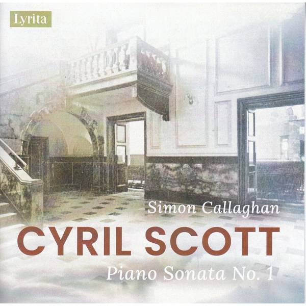 Cyril Scott (1879-1970): Klaviersonate Nr.1 (op.66)