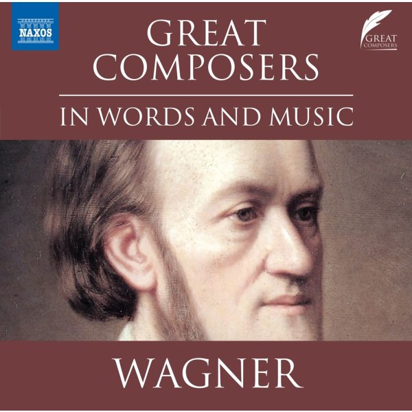 Various: The Great Composers in Words and Music - Wagner (in englischer Sprache)