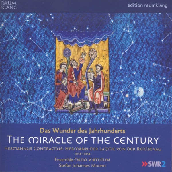 Various: The Miracle of the Century - Hermannus Contractus (Hermann der Lahme von der Reichenau)