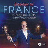 Various: Francois Leleux - Bienvenue en France