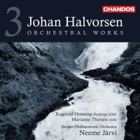 Johan Halvorsen (1864-1935): Orchesterwerke Vol.3