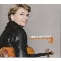 Various: Antje Weithaas - Bach & Ysaye Vol.3