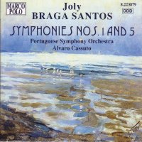 Joly Braga Santos (1924-1988): Symphonien Nr.1 & 5