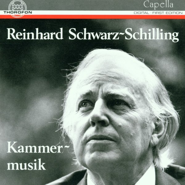 Reinhard Schwarz-Schilling (1904-1985): Kammermusik