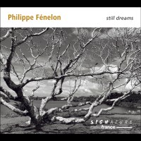 Philippe Fenelon: Kammermusik "Still Dream"