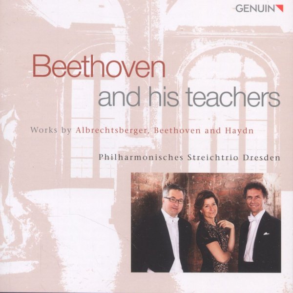 Various: Philharmonisches Streichtrio Dresden - Beethoven and his teachers