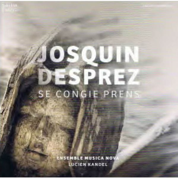 Josquin Desprez (1440-1521): Chansons - Se Congie Prens"