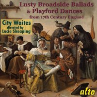 Various: Lusty Broadside Ballads & Playford Dances...