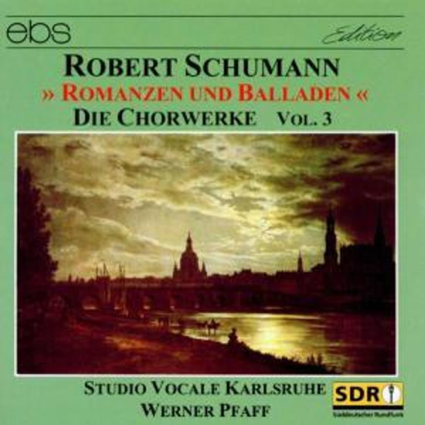 Robert Schumann (1810-1856): Chorwerke Vol.3 ("Romanzen und Balladen")