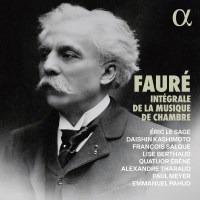 Gabriel Faure (1845-1924): Sämtliche Kammermusik