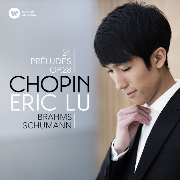 Various: Eric Lu - Chopin / Brahms / Schumann